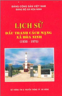 LỊCH SỬ ĐẤU TRANH CÁCH MẠNG XÃ HÒA NINH (1930-1975)