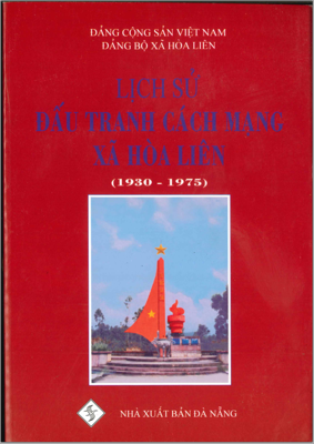 LỊCH SỬ ĐẤU TRANH CÁCH MẠNG XÃ HÒA LIÊN (1930-1975)